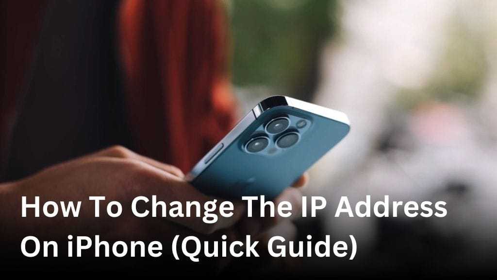 How to change the IP address on iPhone