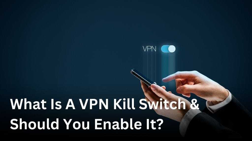What is a VPN kill switch