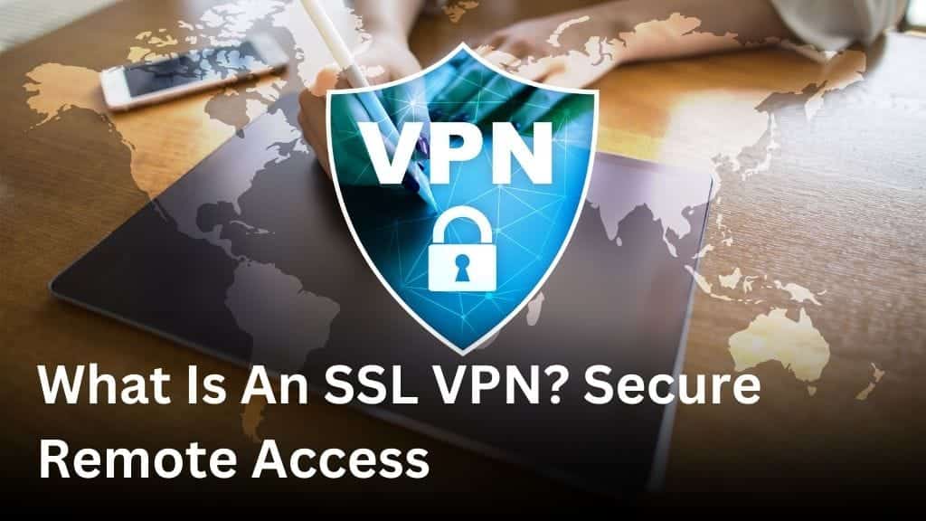 What is an SSL VPN