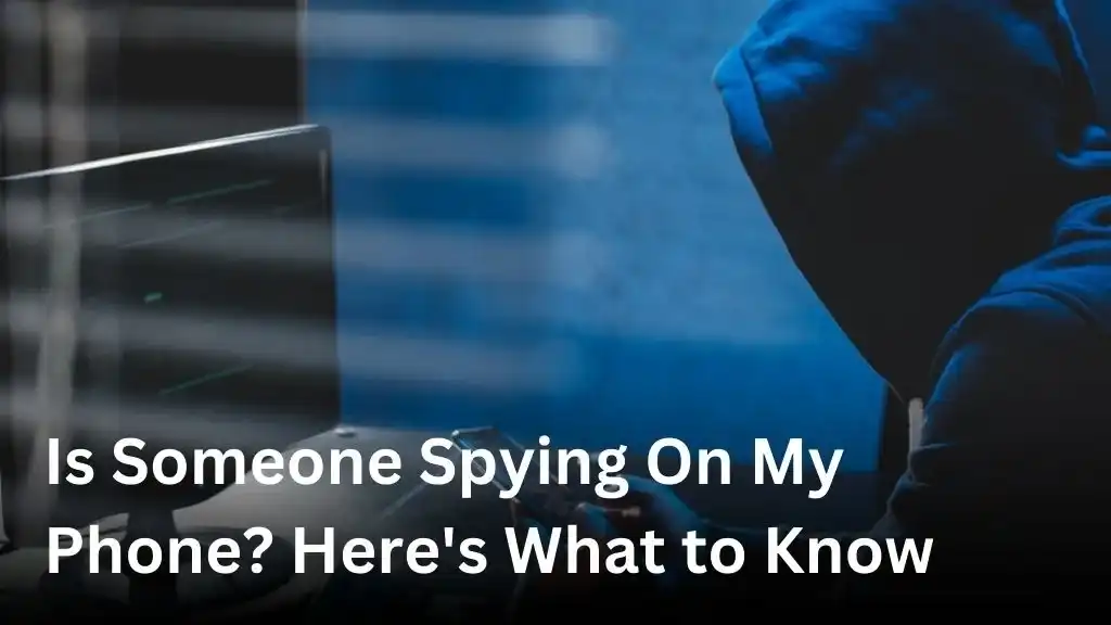 Is someone spying on my phone